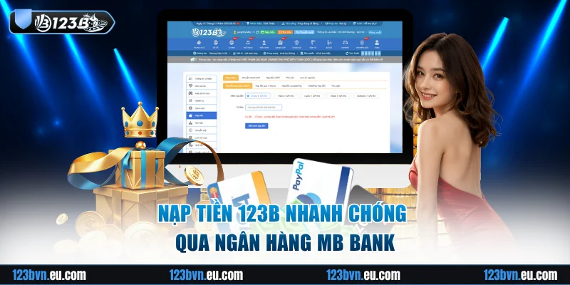 Nạp tiền 123B nhanh chóng qua ngân hàng MB Bank