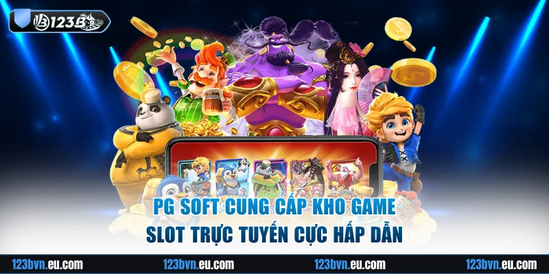 PG Soft cung cấp kho game slot cực hấp dẫn
